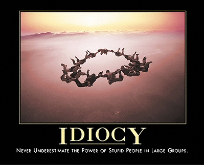 idiocy